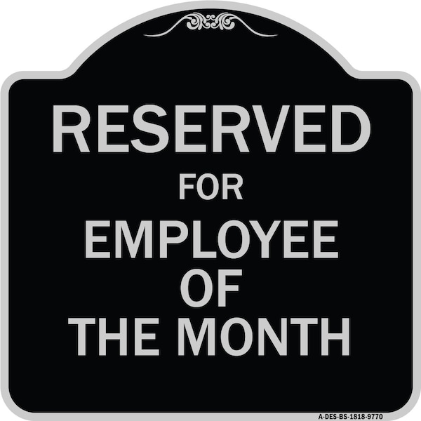 Signmission Designer Series-Reserved For Employee Of The Month Black & Silver, 18" x 18", BS-1818-9770 A-DES-BS-1818-9770 - main
